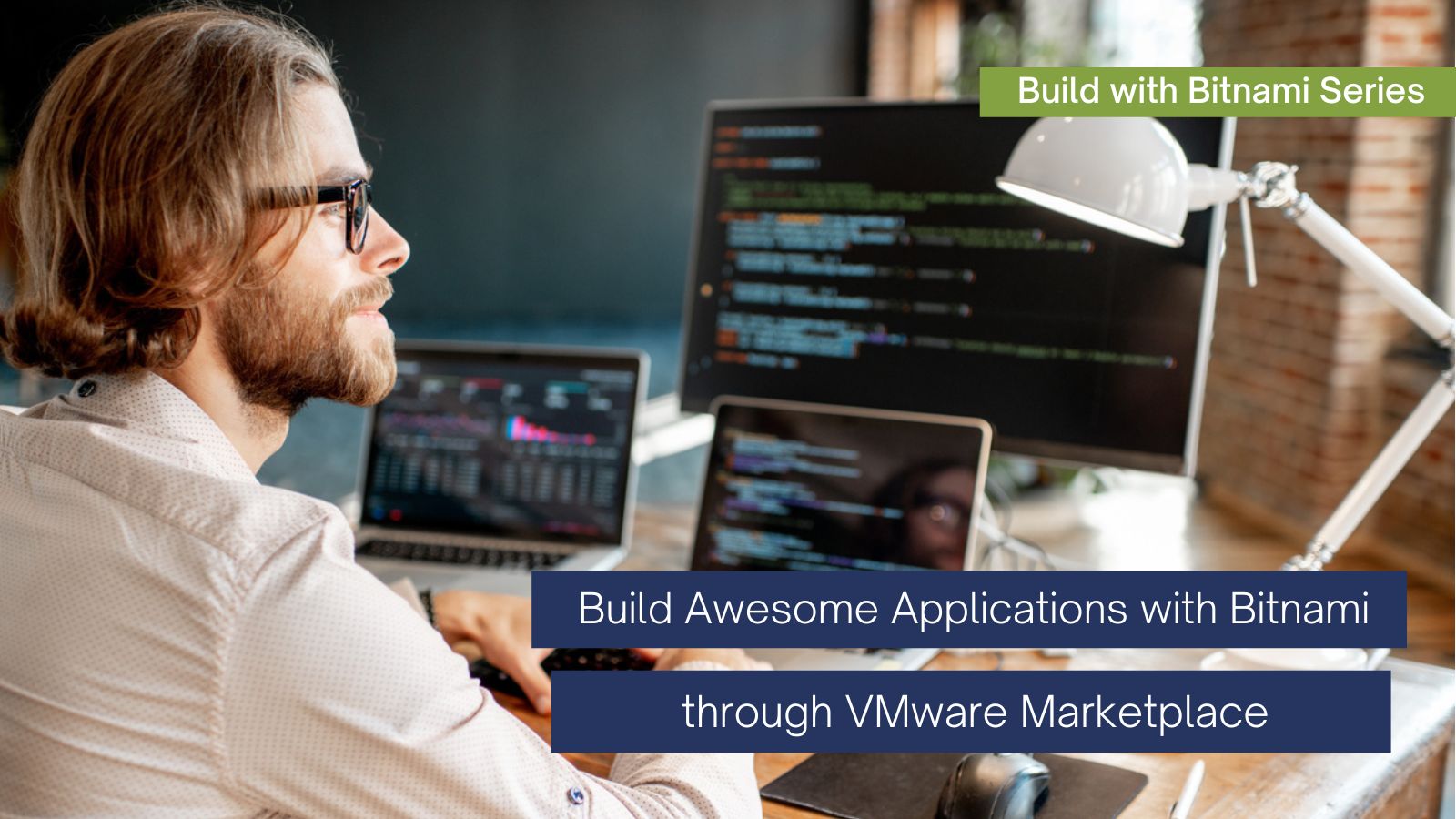 Build Awesome Applications with Bitnami Through VMware Marketplace￼