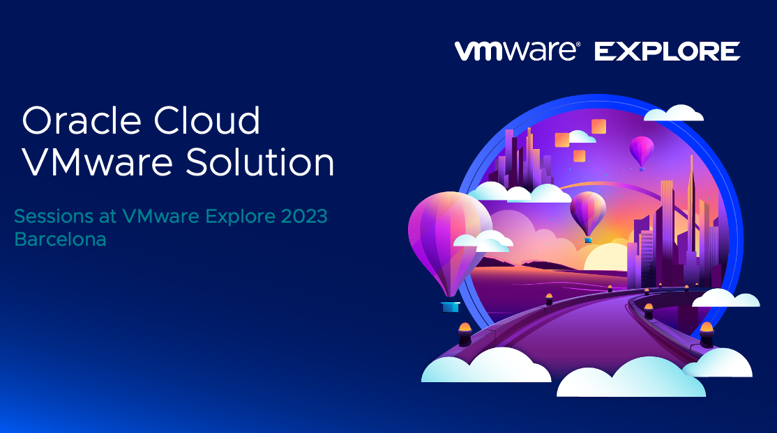 Oracle Cloud's Strong Presence at VMware Explore 2023 Barcelona