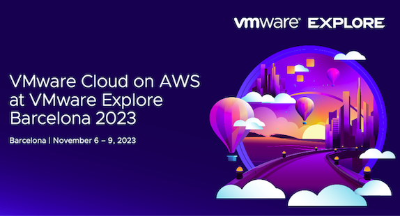 VMware Cloud on AWS at VMware Explore Barcelona 2023