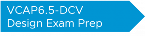 VCAP6.5-DCV Design Exam Prep
