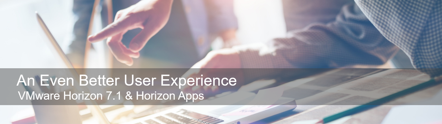 VMware Horizon 7 1 and Horizon Apps Overview
