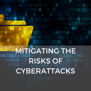 MITIGATING_THE_RISKS_OF_CYBERATTACKS