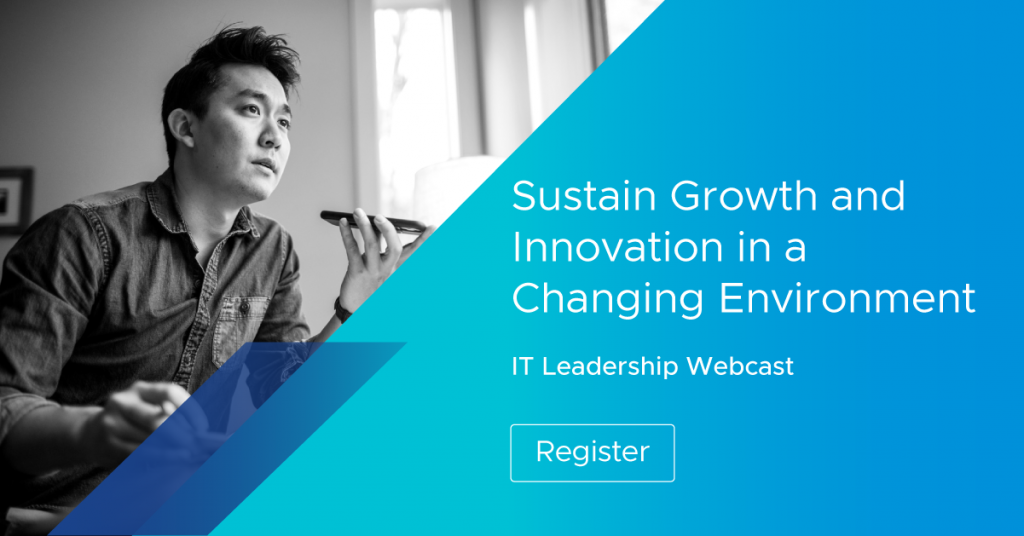 VMware IT Leadership Webcast: Sustain Growth in a Changing Environment