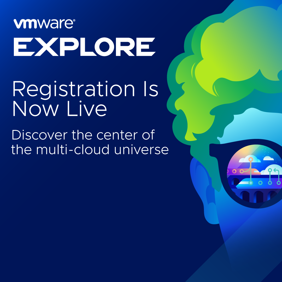 Registration is Now Open for VMware Explore 2022 US VMware Explore Blog