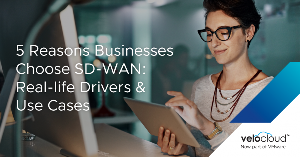 SD-WAN: Real-life Drivers & Use Cases