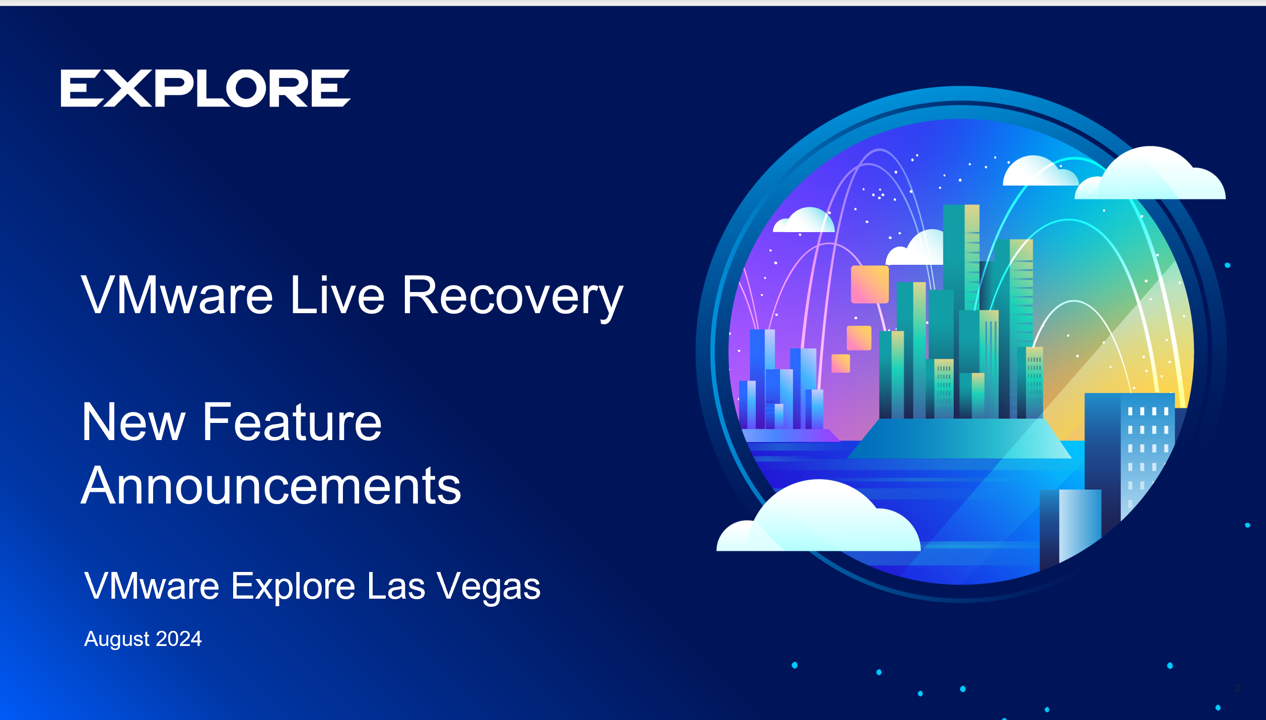 VMware Live Recovery Faster, Stronger, and more Flexible with VMware