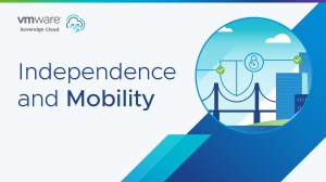VMware Sovereign Cloud Independence and Mobility