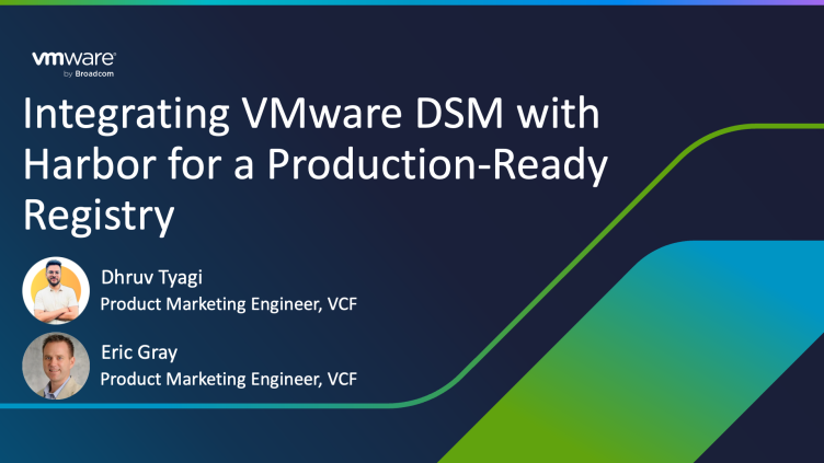 Integrating VMware DSM with Harbor for a Production-Ready Registry