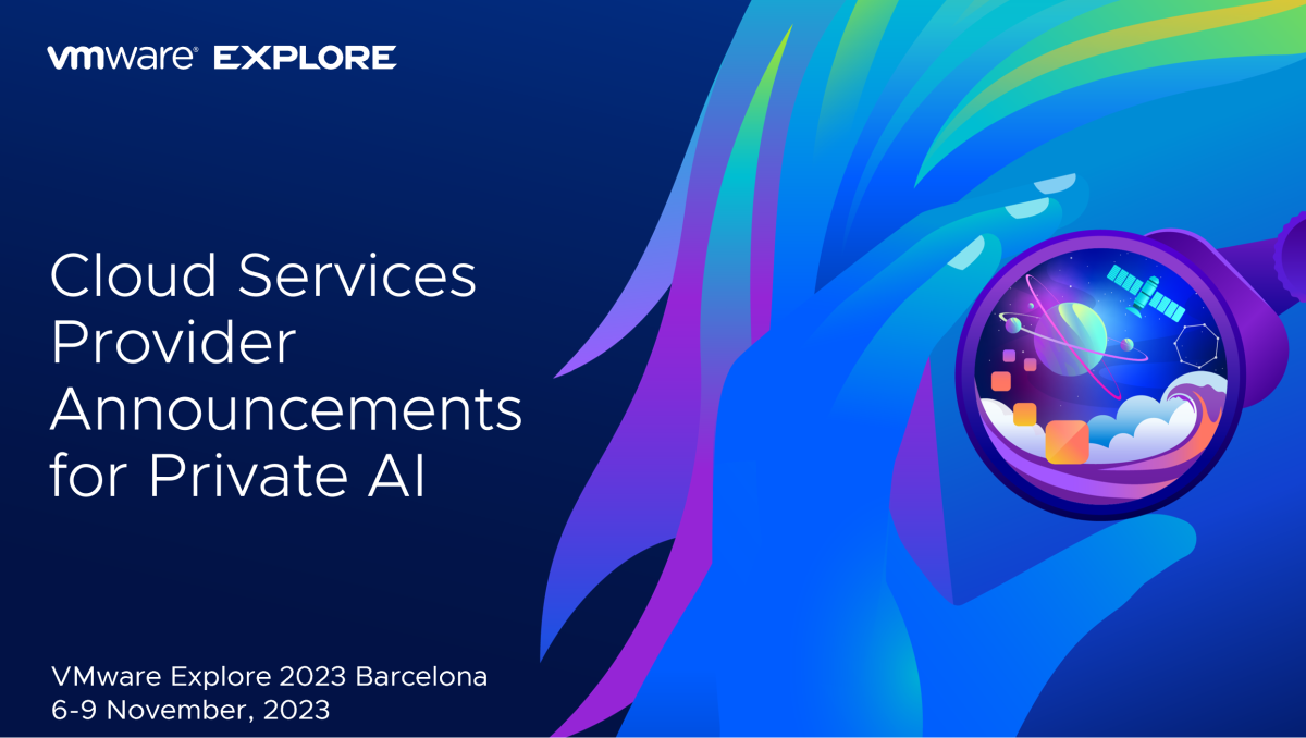 VMware Explore 2023 Barcelona Announcements for Private AIReady