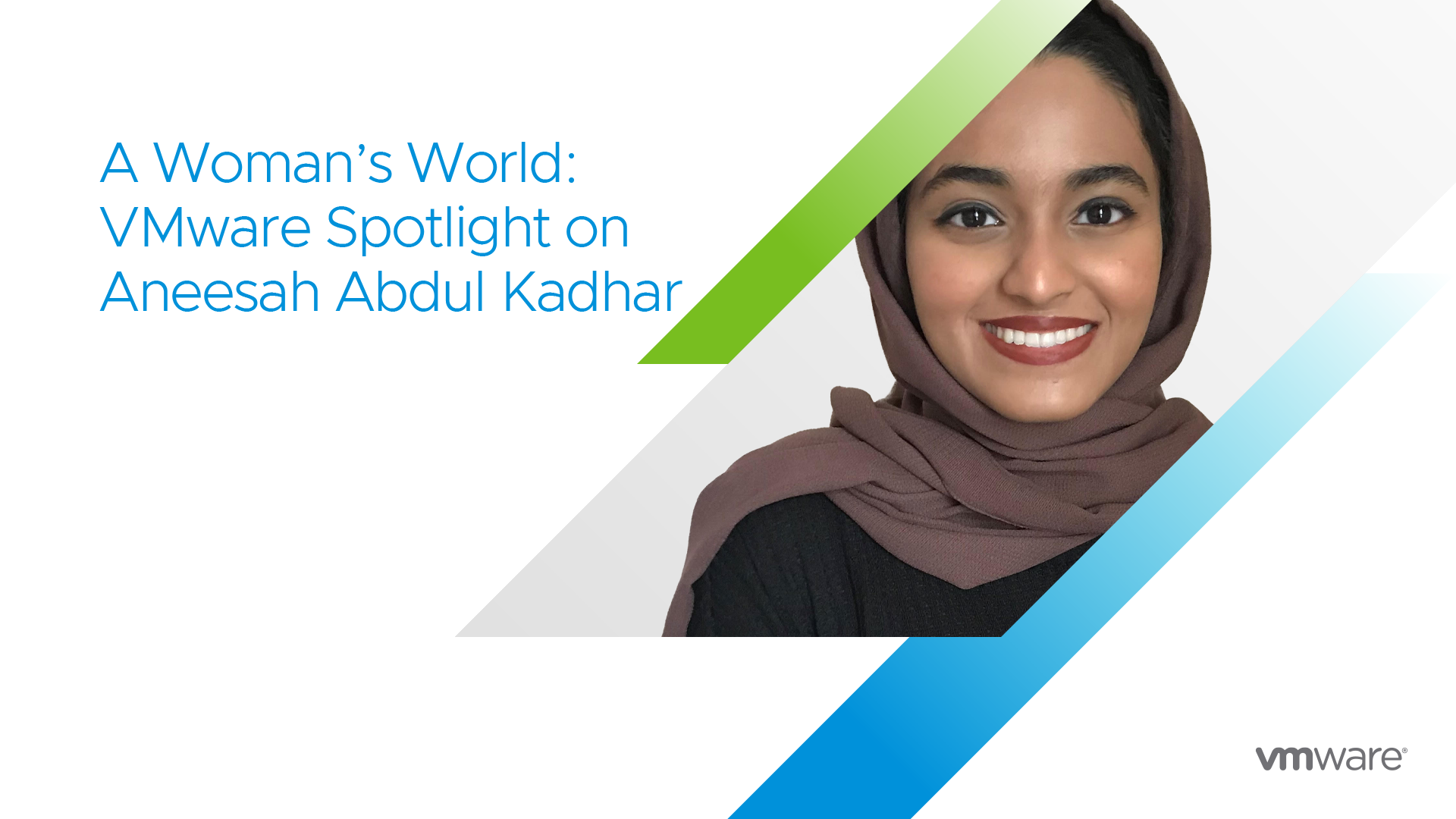 A Woman’s World: VMware Spotlight on Aneesah Abdul Kadhar - VMware ...