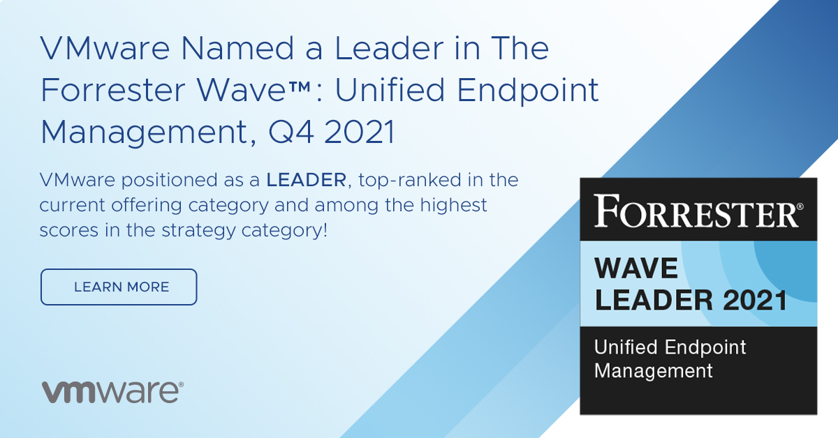 VMware Named a Leader in The Forrester Wave™: Unified Endpoint ...