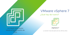 El nuevo Vsphere 7.0, la versión mas disruptiva de los últimos años