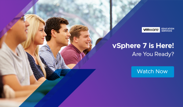 Webcast: Discover NEW VSphere 7 Training - VMware Learning