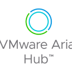 VMware Aria Hub July Release and VMware Explore Las Vegas Preview