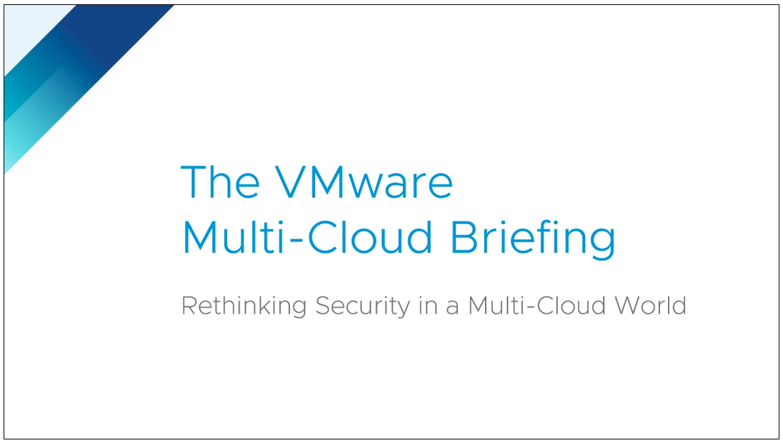 Join Cloud Briefing 2019 for Exclusive Insights into the Future of the  Cloud - VMware Cloud Blog