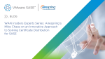 WAN Insiders Experts Series: AireSpring’s Mike Chase on an Innovative Approach to Solving Certificate Distribution for SASE