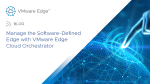 Manage the Software-Defined Edge with VMware Edge Cloud Orchestrator