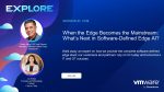 Edge AI Is the Next Big Thing at VMware Explore 2024 Las Vegas