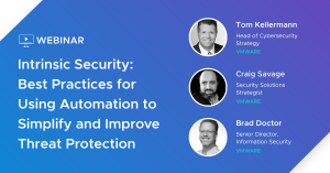 Intrinsic Security: Best Practices for Using Automation to Simplify and Improve Threat Protection