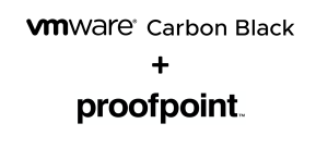 VMware Carbon Black and Proofpoint Partnership