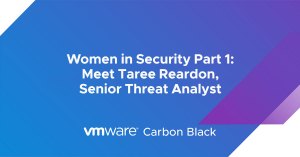 Women in Security Part 1: Meet Taree Reardon, Senior Threat Analyst