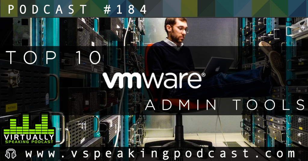 Top Ten VMware admin tools
