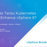 How does Tanzu Kubernetes Grid 2.0 Enhance vSphere 8? | Breakroom Chats Episode 6