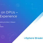 vSphere on DPUs - A Day 1 Experience | Breakroom Chats Episode 12