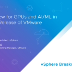 What's New for GPUs and AI/ML in VMware vSphere 8 Update 1 | Breakroom Chats Episode 17