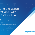 Announcing the launch of Generative AI with VMware and NVIDIA | Breakroom Chats Episode 25