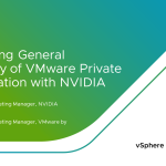 Announcing General Availability of VMware Private AI Foundation with NVIDIA | Breakroom Chats Episode 34