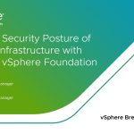 Address Security Posture of your infrastructure with VMware vSphere Foundation | Breakroom Chats Episode 36