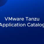 Customize Open Source Applications to Meet Enterprise Policies with VMware Tanzu Application Catalog