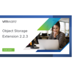 VMware Cloud Director Object Storage Extension 2.2.3