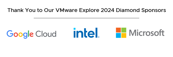 Thank you to our Explore 2024 Diamond Sponsors | Google | Intel | Microsoft