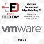 Join the VMware Edge Compute Stack Team at Edge Field Day 3