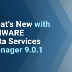 VMware Data Services Manager 9.0.1 Now Available What's New with VMware Data Services Manager