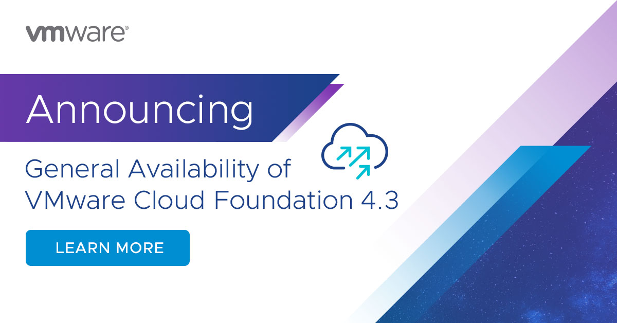 Announcing General Availability of VMware Cloud Foundation 4.3 (Updated ...